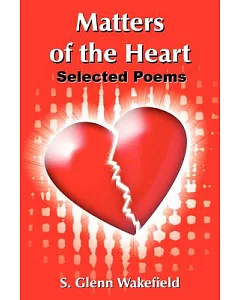 Matters of the Heart: Selected Poems
