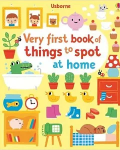 Very First Book of Things to Spot: at Home