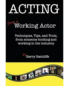 Acting from a Working Actor