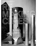 Remaking Cities: Techning at Eth Zurich 2010 - 2013. Review No. III