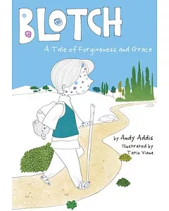 Blotch: A Tale of Forgiveness and Grace