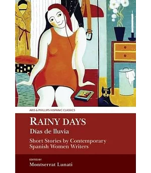 Rainy Days / Dias de Lluvia: Short Stories by Contemporary Spanish Women Writers