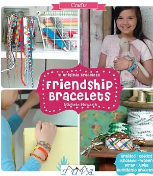 Friendship Bracelets: 31 Original Bracelets
