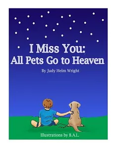 I Miss You: All Pets Go to Heaven