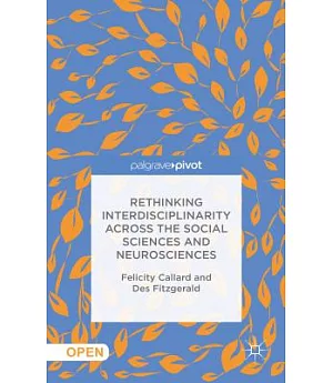 Rethinking Interdisciplinarity Across the Social Sciences and Neurosciences