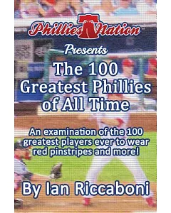 Phillies Nation Presents the 100 Greatest Phillies of All Time: An Examination of the 100 Greatest Players Ever to Wear Red Pins
