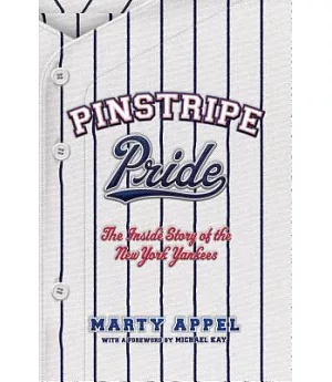 Pinstripe Pride: The Inside Story of the New York Yankees