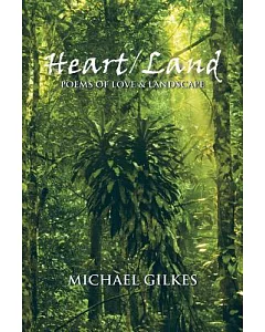 Heart / Land: Poems on Love & Landscape
