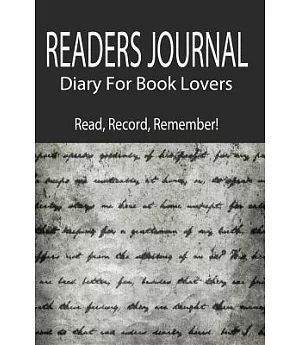Readers Journal Diary for Book Lovers. Read, Record, Remember!: Blank Readers Journal to Record over 100 Books