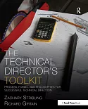 The Technical Director’s Toolkit: Process, Forms, and Philosophies for Successful Technical Direction