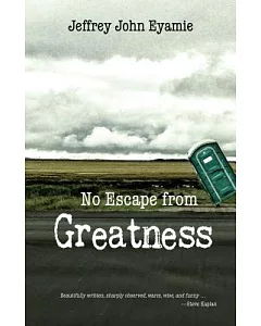 No Escape from Greatness