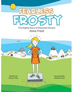 Fearless Frosty: The Mighty Story of Mountain Runner Anna Frost