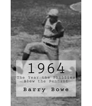 1964: The Year the Phillies Blew the Pennant