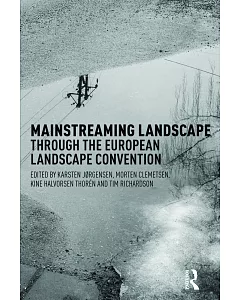 Mainstreaming Landscape Through the European Landscape Convention: A Secret History of Management Knowledge