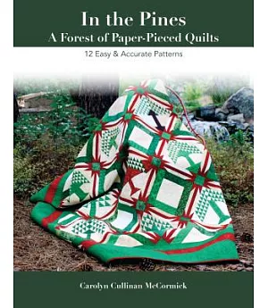 In the Pines: A Forest of Paper-Pieced Quilts: 12 Easy & Accurate Patterns