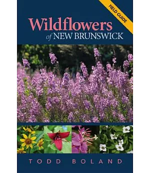 Wildflowers of New Brunswick: Field Guide