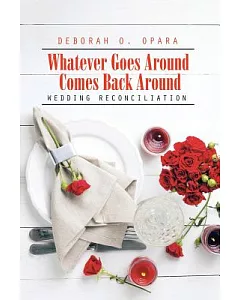 Whatever Goes Around Comes Back Around: Wedding Reconciliation