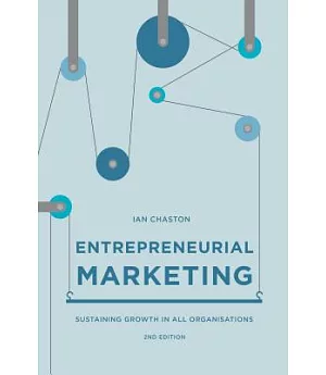 Entrepreneurial Marketing: Sustaining Growth in All Organisations