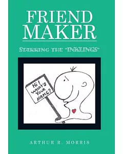 Friend Maker: Starring the “inklings”