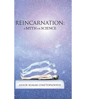 Reincarnation: A Myth or Science