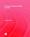 The Art of Unarmed Stage Combat