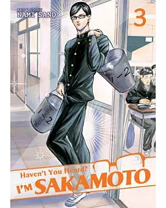 Haven’t You Heard? I’m Sakamoto 3