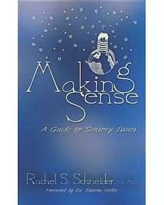 Making Sense: A Guide to Sensory Issues