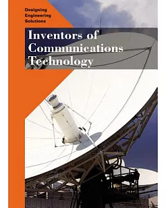Inventors of Communications Technology