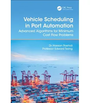 Vehicle Scheduling in Port Automation: Advanced Algorithms for Minimum Cost Flow Problems