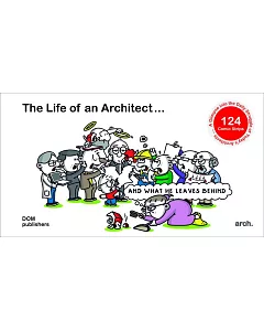 The Life of an Architect: And What He Leaves Behind