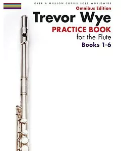 Practice Book for the Flute: Omnibus Edition