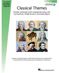 Classical Themes: Favorite Orchestral Works Arranged for Piano Solo by Fred Kern, Phillip Keveren, and Mona Rejino, Includes Dow