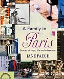 A Family in Paris: Stories of Food, Life and Adventure