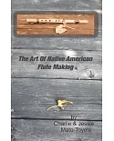 The Art of Native American Flute Making