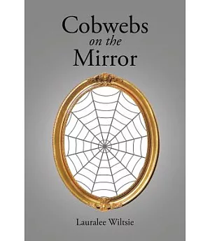 Cobwebs on the Mirror