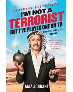 I’m Not a Terrorist, but I’ve Played One on TV: Memoirs of a Middle Eastern Funny Man