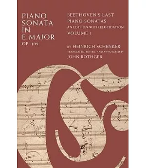 Piano Sonata in E Minor, Op. 109: Beethoven’s Last Piano Sonatas, an Edition With Elucidation
