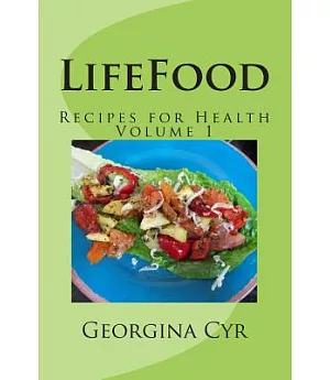 Lifefood: Recipes for Health