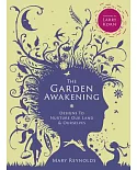 The Garden Awakening: Designs to Nurture Our Land & Ourselves
