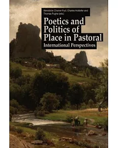 Poetics and Politics of Place in Pastoral: International Perspectives