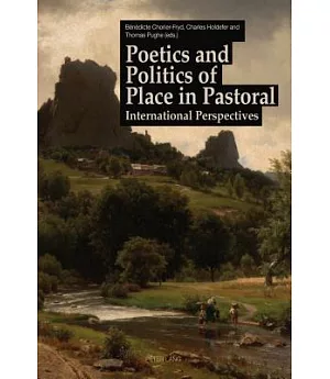 Poetics and Politics of Place in Pastoral: International Perspectives