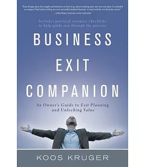 Business Exit Companion: An Owner’s Guide to Exit Planning and Unlocking Value