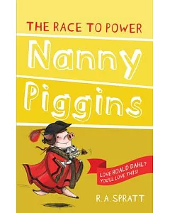 Nanny Piggins and the Race to Power