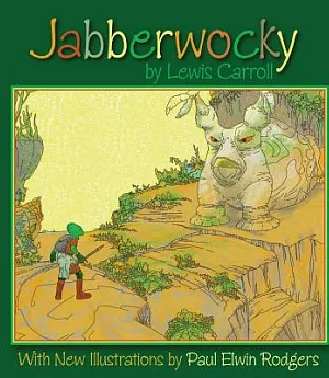 Jabberwocky: With New Illustrations by Paul Elwin Rodgers