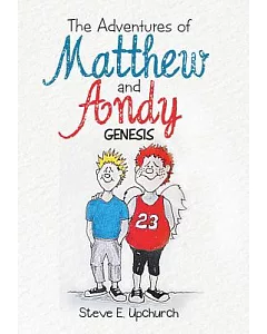 The Adventures of Matthew and Andy: Genesis