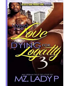 Living for Love and Dying for Loyalty 3