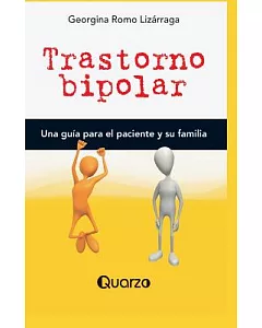 Trastorno bipolar: Una guia para el paciente y su familia