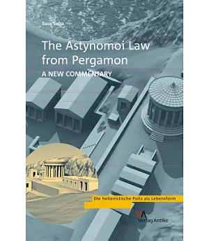 The Astynomoi Law of Pergamon: A New Commentary