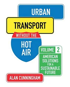 Urban Transport Without the Hot Air: American Solutions for a Sustainable Future