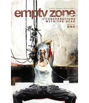 Empty Zone 1: Conversations With the Dead